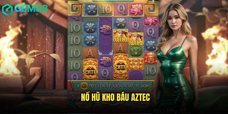 nổ hũ kho báu aztec