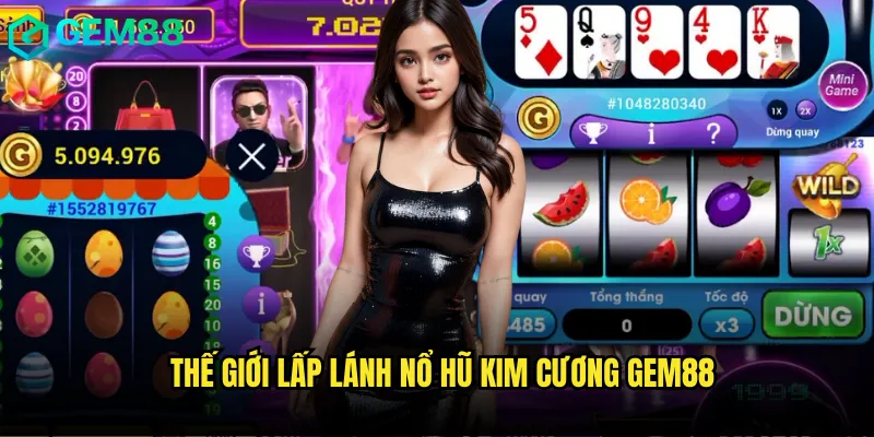 Thế giới lấp lánh nổ hũ kim cương gem88